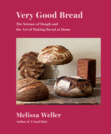 Very Good Bread Hardcover by Melissa Weller