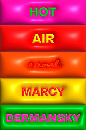 Hot Air Hardcover by Marcy Dermansky
