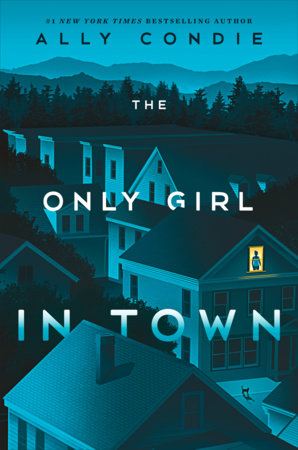The Only Girl in Town Paperback by Ally Condie