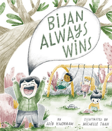 Bijan Always Wins Hardcover by Adib Khorram; illustrated by Michelle Tran