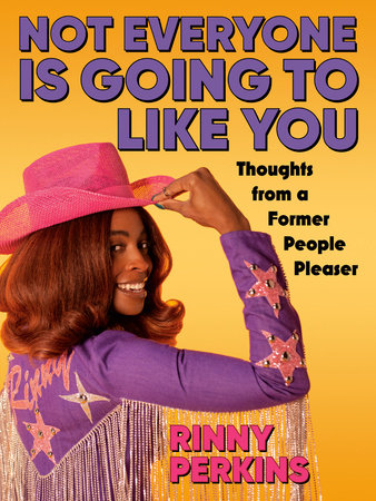 Not Everyone is Going to Like You Paperback by Rinny Perkins