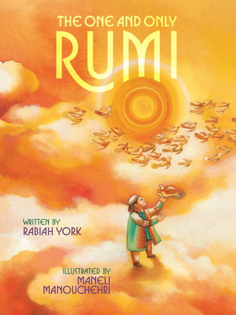The One and Only Rumi Hardcover by Rabiah York; illustrated by Maneli Manouchehri