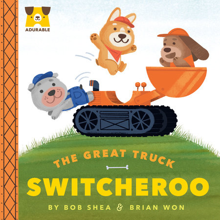 Adurable: The Great Truck Switcheroo Ebook by Bob Shea; illustrated by Brian Won