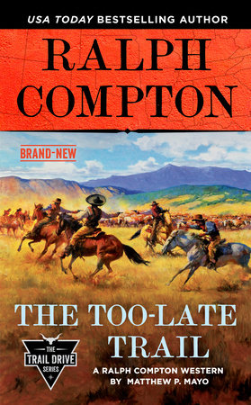 Ralph Compton the Too-Late Trail Paperback by Matthew P. Mayo