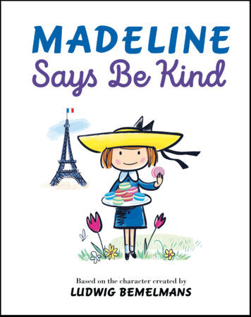 Madeline Says Be Kind Hardcover by Ludwig Bemelmans; illustrated by Steven Salerno