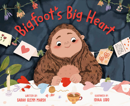 Bigfoot's Big Heart Hardcover by Sarah Glenn Marsh; illustrated by Ishaa Lobo