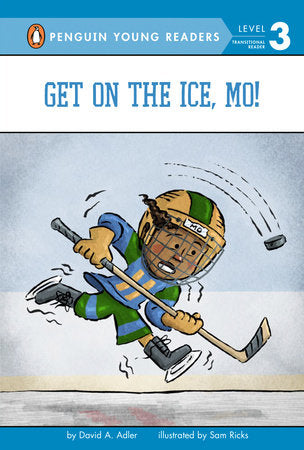 Get on the Ice, Mo! TR by David A. Adler; Illustrated by Sam Ricks