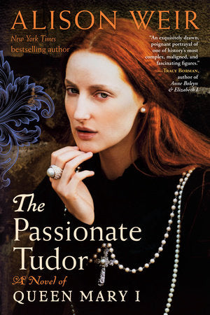 The Passionate Tudor Paperback by Alison Weir