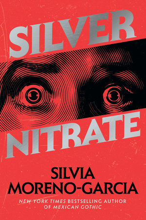 Silver Nitrate Paperback by Silvia Moreno-Garcia