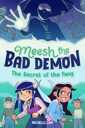 Meesh the Bad Demon #2: The Secret of the Fang Paperback by Michelle Lam