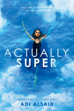 Actually Super Paperback by Adi Alsaid