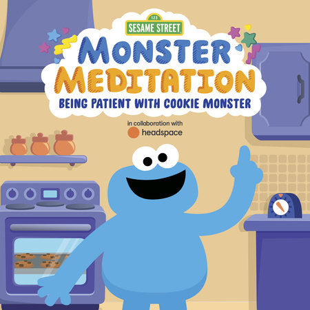 Being Patient with Cookie Monster: Sesame Street Monster Meditation in collaboration with Headspace Ebook by Random House; illustrated by Random House