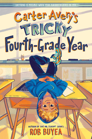 Carter Avery's Tricky Fourth-Grade Year Paperback by Rob Buyea