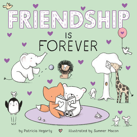 Friendship Is Forever Ebook by Patricia Hegarty; illustrated by Summer Macon
