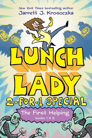 The First Helping (Lunch Lady Books 1 & 2) HC by Jarrett J. Krosoczka