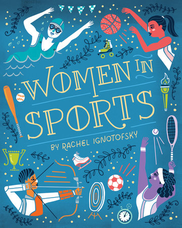 Women in Sports Board Book by Written and Illustrated by Rachel Ignotofsky