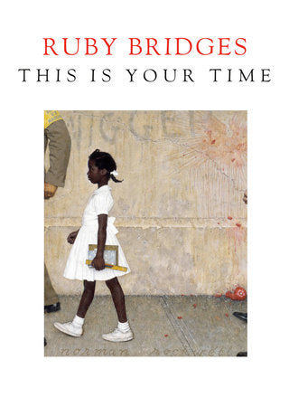 This Is Your Time Hardcover by Ruby Bridges