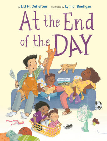 At the End of the Day Hardcover by Lisl H. Detlefsen; illustrated by Lynnor Bontigao