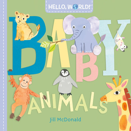 Hello, World! Baby Animals EL by Jill McDonald