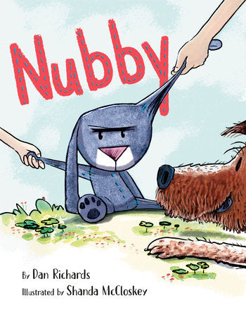 Nubby Hardcover by Dan Richards; illustrated by Shanda McCloskey