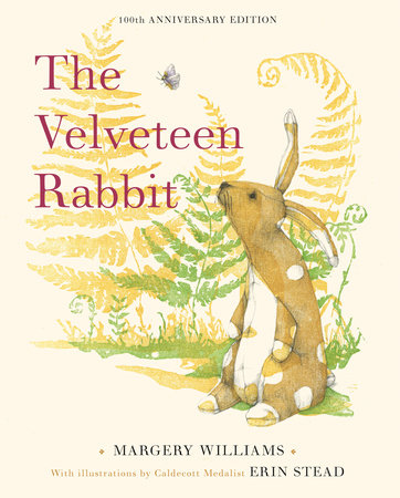 The Velveteen Rabbit Hardcover by Margery Williams; illustrated by Erin Stead