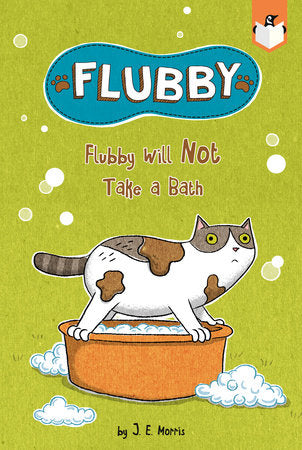 Flubby Will Not Take a Bath DG by J. E. Morris; Illustrated by J. E. Morris