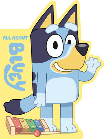 All About Bluey Ebook by Penguin Young Readers Licenses