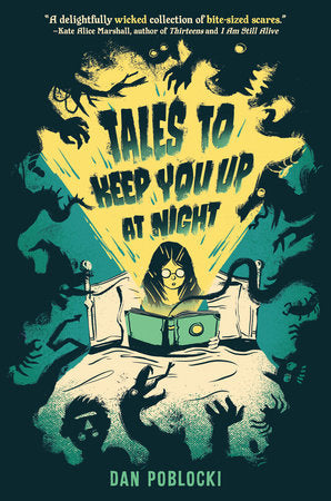 Tales to Keep You Up at Night TR by Dan Poblocki; Illustrated by Marie Bergeron