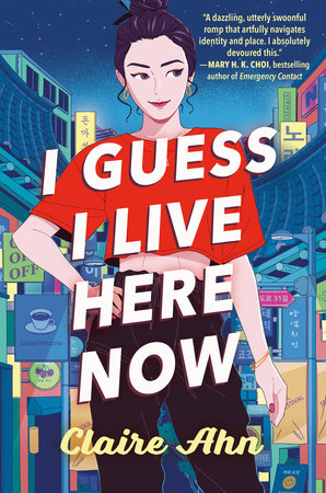 I Guess I Live Here Now Paperback by Claire Ahn