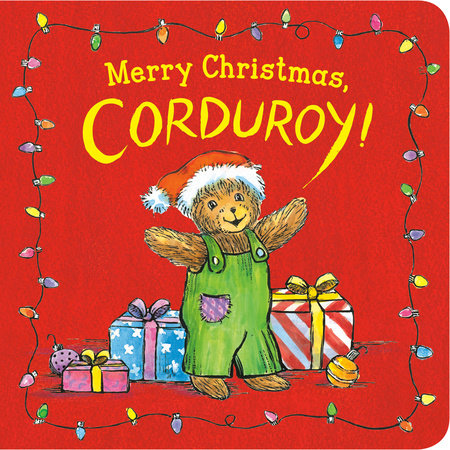 Merry Christmas, Corduroy! Ebook by Inspired by the character created by Don Freeman; Illustrated by Jody Wheeler