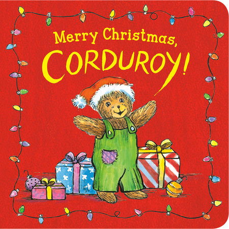 Merry Christmas, Corduroy! Ebook by Inspired by the character created by Don Freeman; Illustrated by Jody Wheeler
