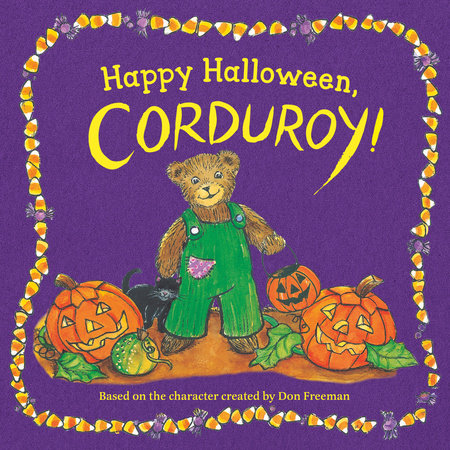 Happy Halloween, Corduroy! EL by Based on the character created by Don Freeman; Illustrated by Jody Wheeler