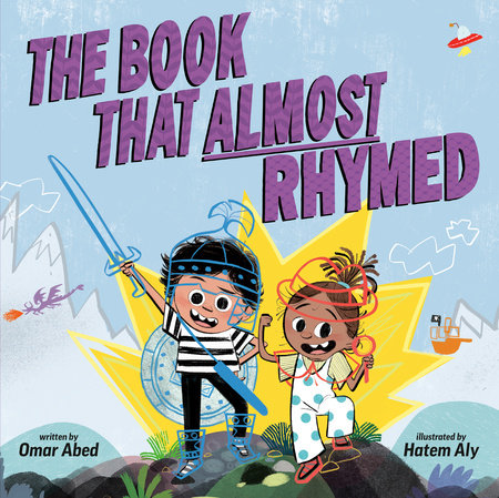 The Book That Almost Rhymed Hardcover by Omar Abed; illustrated by Hatem Aly