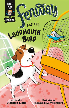 Fenway and The Loudmouth Bird DG by Victoria J. Coe; illustrated by Joanne Lew-Vriethoff