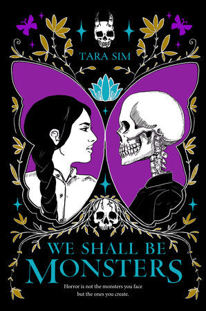 We Shall Be Monsters Paperback by Tara Sim
