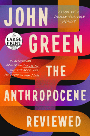 The Anthropocene Reviewed Paperback by John Green