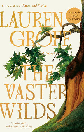 The Vaster Wilds Paperback by Lauren Groff