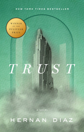 Trust (Pulitzer Prize Winner) TR by Hernan Diaz