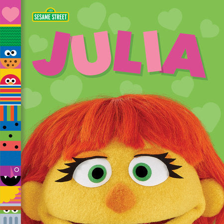Julia (Sesame Street Friends) EL by Andrea Posner-Sanchez; illustrated ...