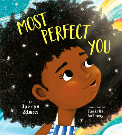Most Perfect You Hardcover by Jazmyn Simon; illustrated by Tamisha Anthony