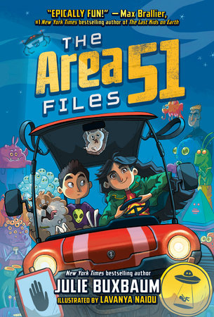 The Area 51 Files DG by Julie Buxbaum; illustrated by Lavanya Naidu