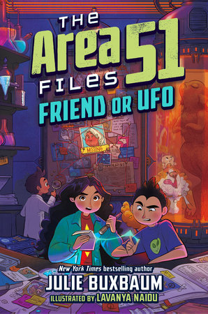 Friend or UFO DG by Julie Buxbaum; illustrated by Lavanya Naidu