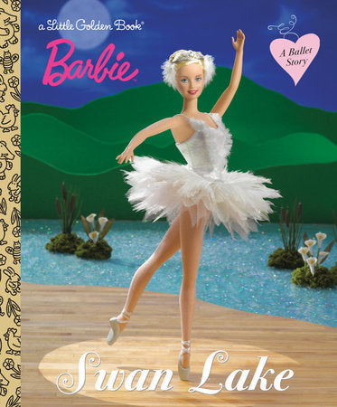 Barbie Swan Lake (Barbie) Hardcover by Golden Books; illustrated by Golden Books
