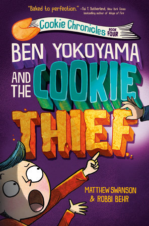 Ben Yokoyama and the Cookie Thief TR by Matthew Swanson; illustrated by Robbi Behr