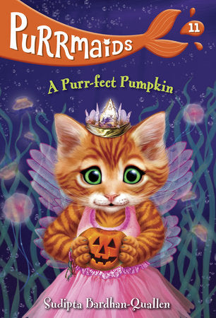 Purrmaids #11: A Purr-fect Pumpkin DG by Sudipta Bardhan-Quallen; illustrated by Vivien Wu