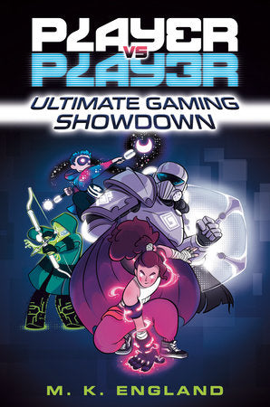 Player vs. Player #1: Ultimate Gaming Showdown Hardcover by M.K. England; illustrated by Chris Danger