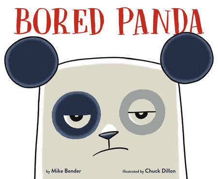 Bored Panda Hardcover by Mike Bender; illustrated by Chuck Dillon