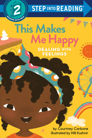 This Makes Me Happy TR by Courtney Carbone; illustrated by Hilli Kushnir