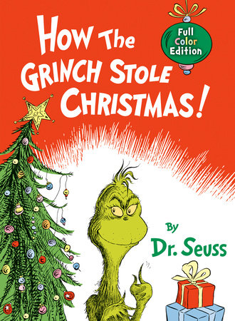 How the Grinch Stole Christmas! Full Color Edition Hardcover by Dr. Seuss
