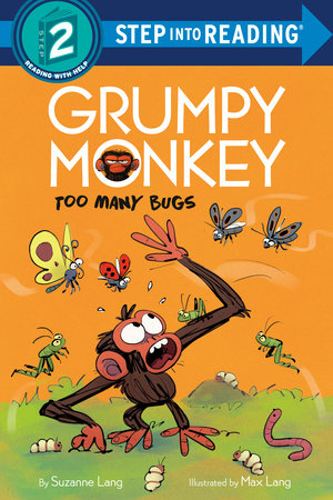 Grumpy Monkey Too Many Bugs TR by Suzanne Lang; Illustrated by Max Lang